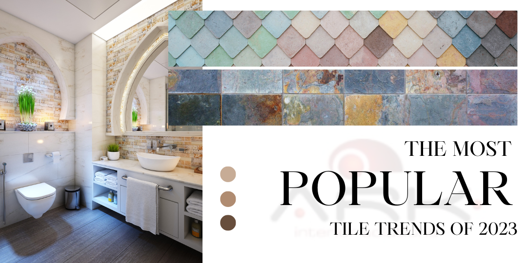 The Most Popular Tile Trends of 2023 - ARK Interior Solutions